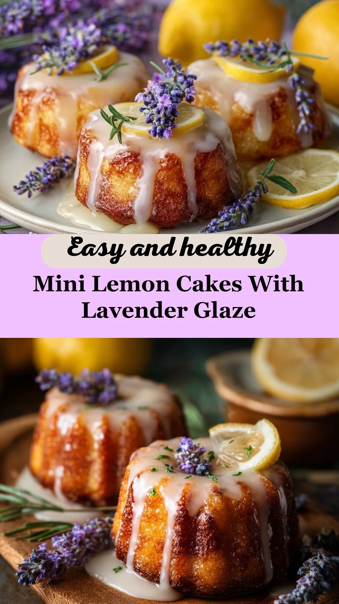 Mini Lemon Cakes With Lavender Glaze